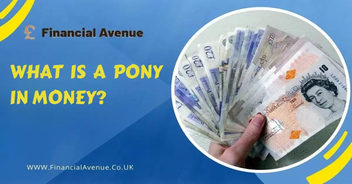 What Is A Pony In Money