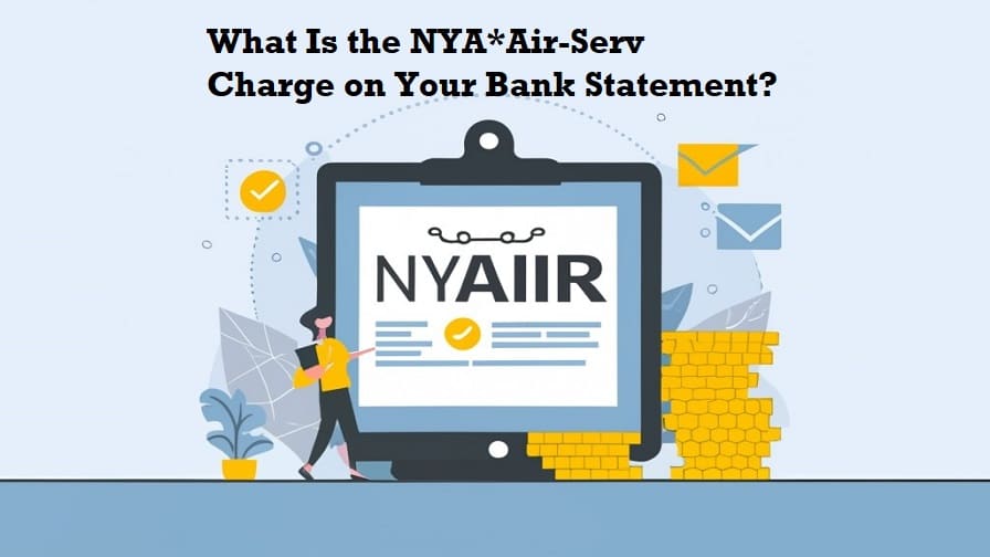 What Is the NYAAir-Serv Charge on Your Bank Statement