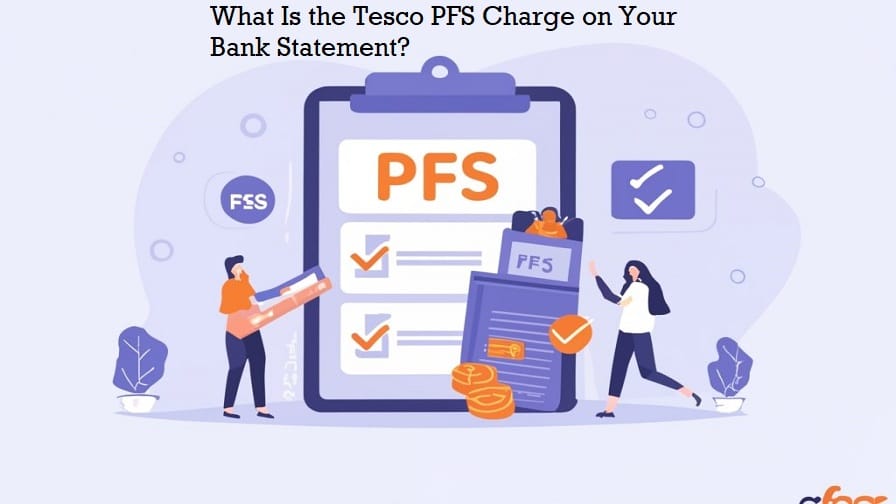 What Is the Tesco PFS Charge on Your Bank Statement