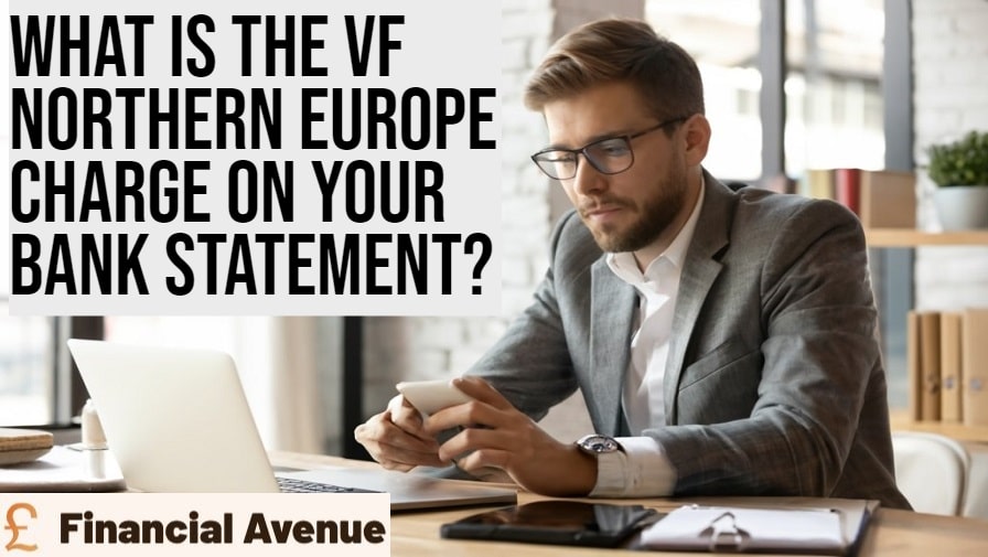 What Is the VF Northern Europe Charge on Your Bank Statement